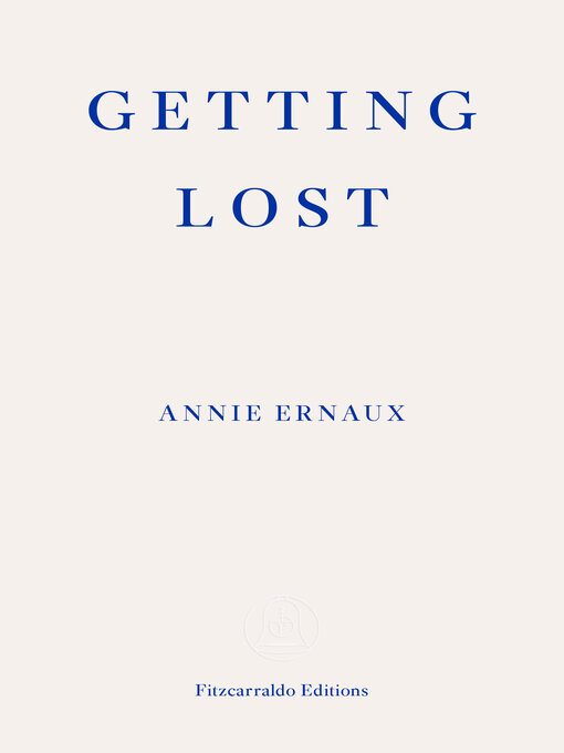 Title details for Getting Lost by Annie Ernaux - Available